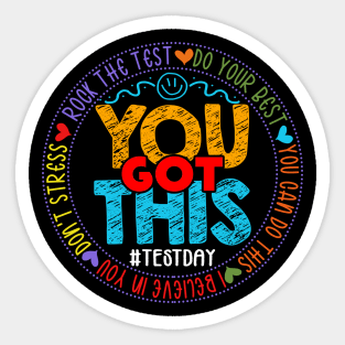 Test Day Rock The Test Teacher Testing Day You Got This Sticker